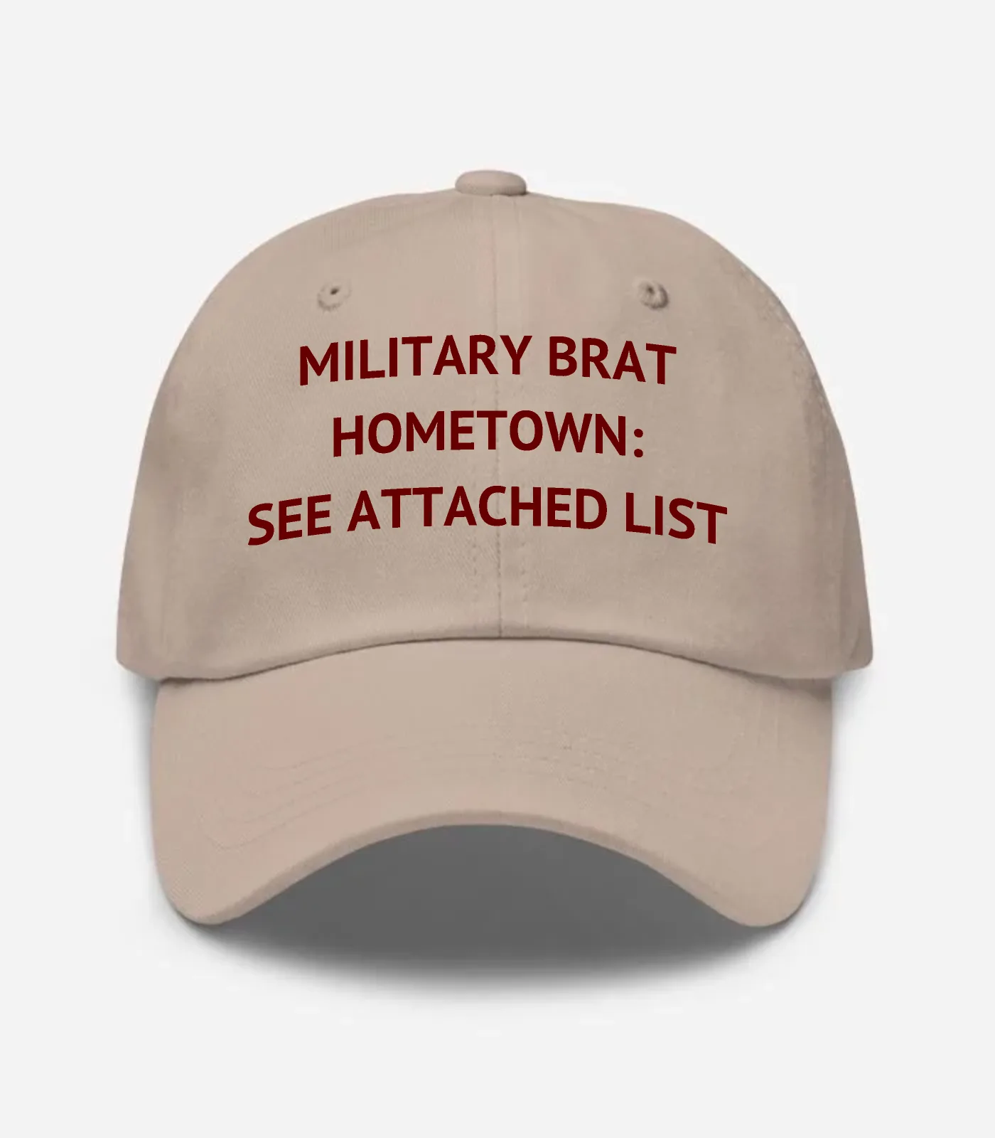 Military Brat Hometown: See Attached List Hat - Stone