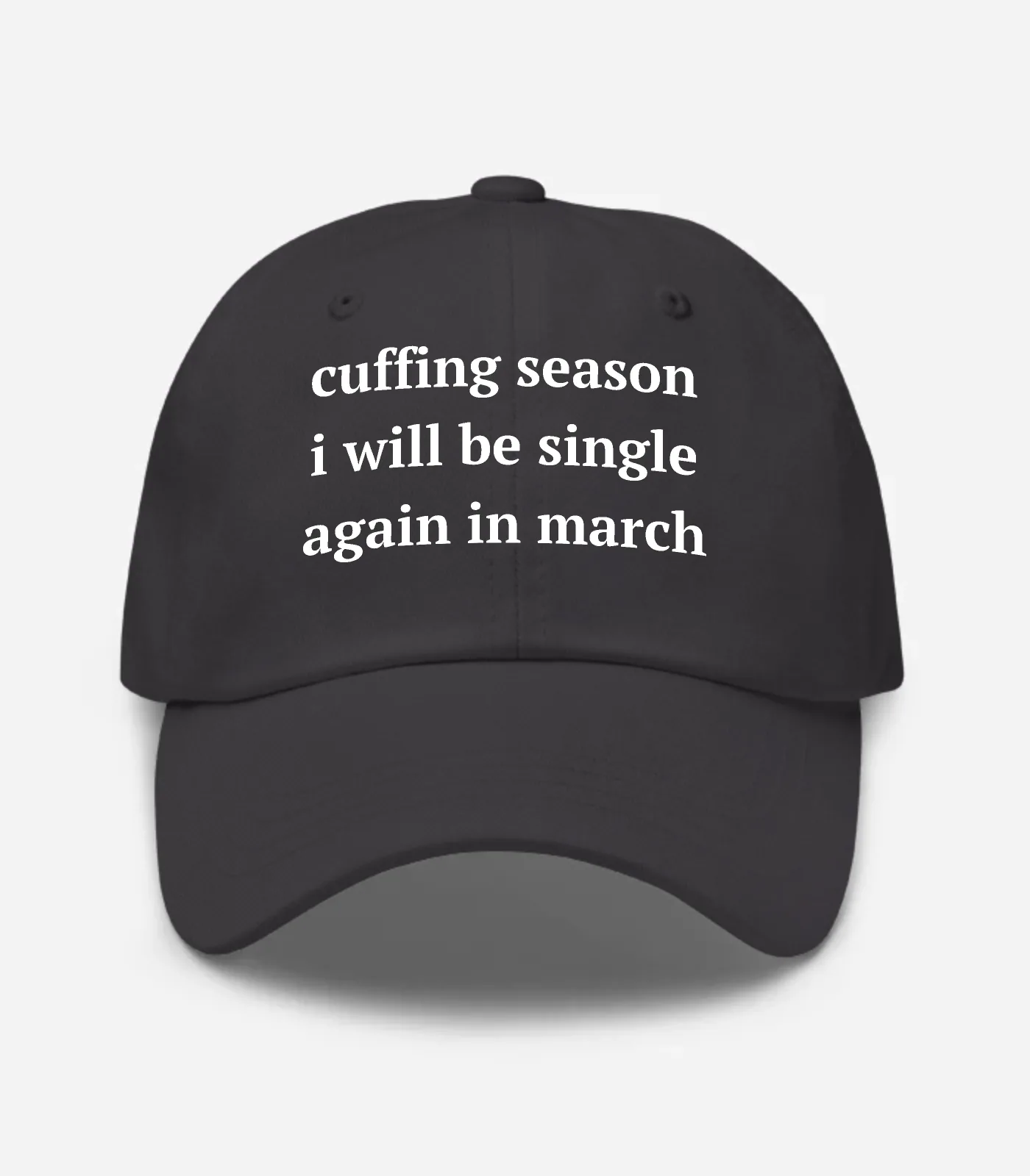 Cuffing Season I Will Be Si... Hat
