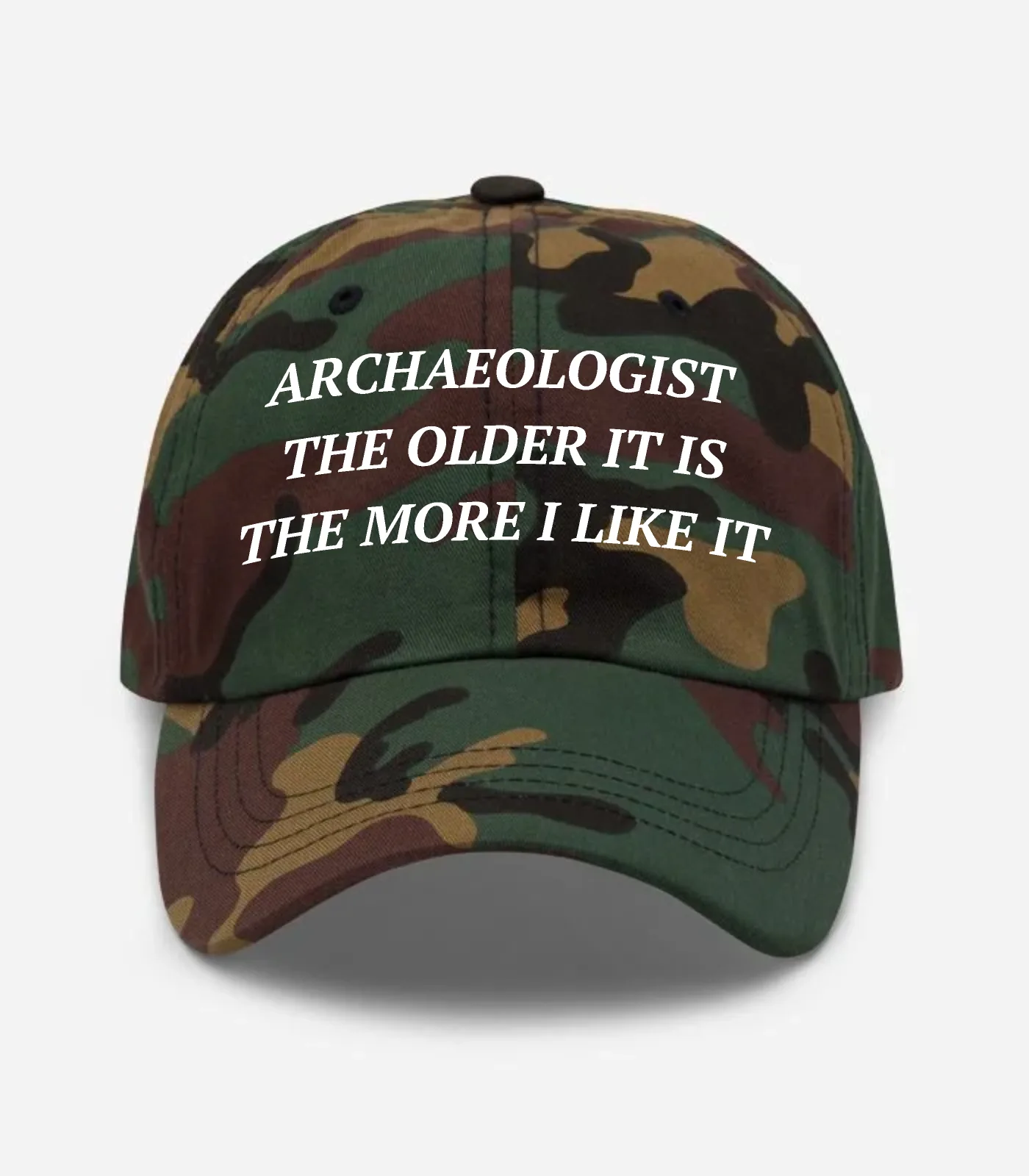 Archaeologist The Older It Is The More I Like It Hat - Green Camo