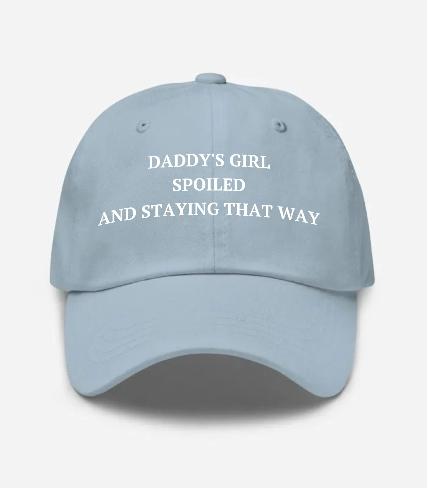Daddy's Girl Spoiled And Staying That Way Hat - Light Blue