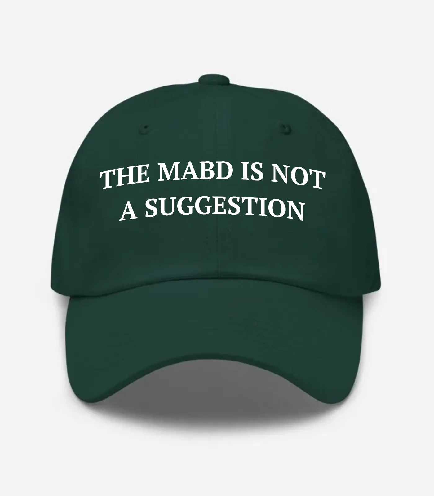 The Mabd Is Not A Suggestion Hat