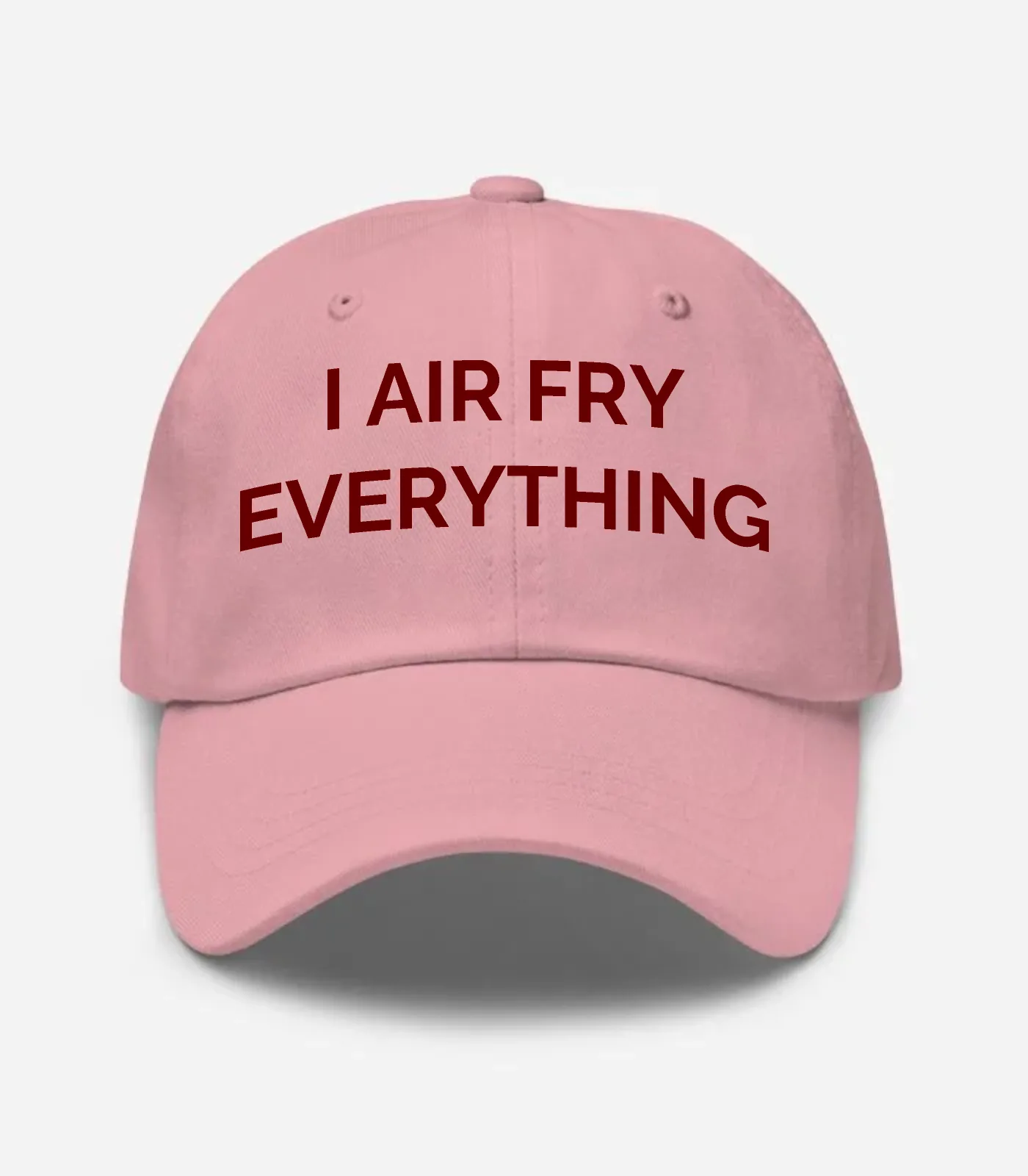 I Air Fry Everything Hat - Pink