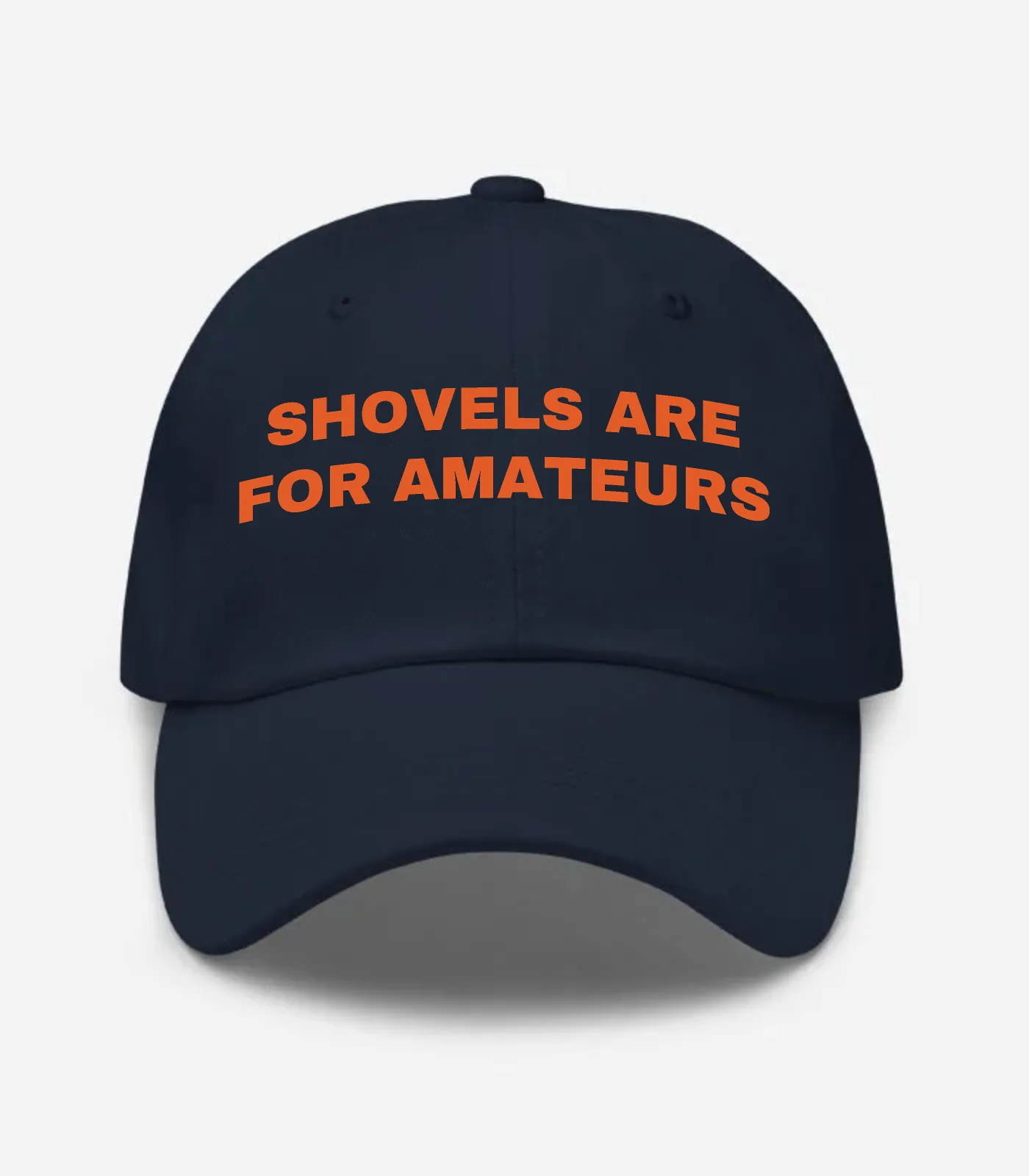 Shovels Are For Amateurs Hat