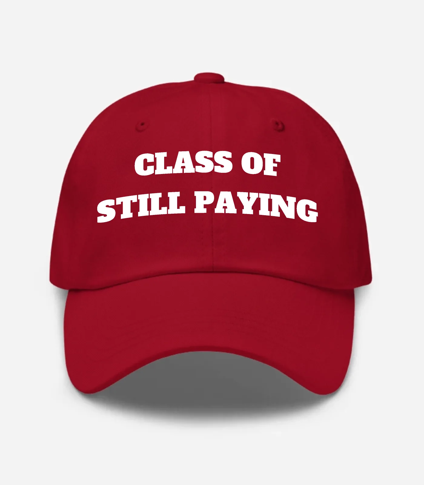 Class Of Still Paying Hat