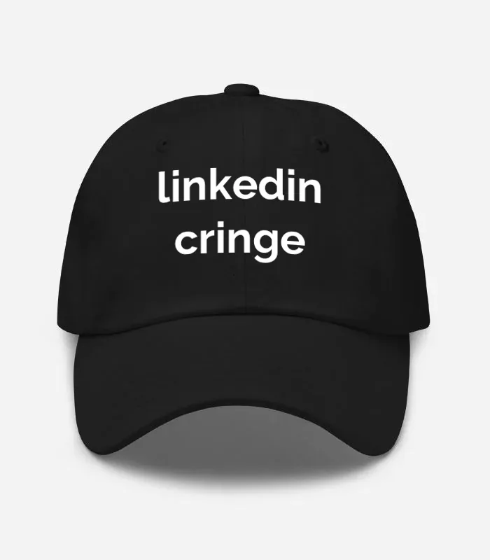 Linkedin Cringe Hat - Black
