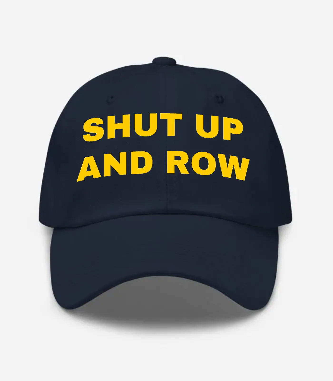 Shut Up And Row Hat