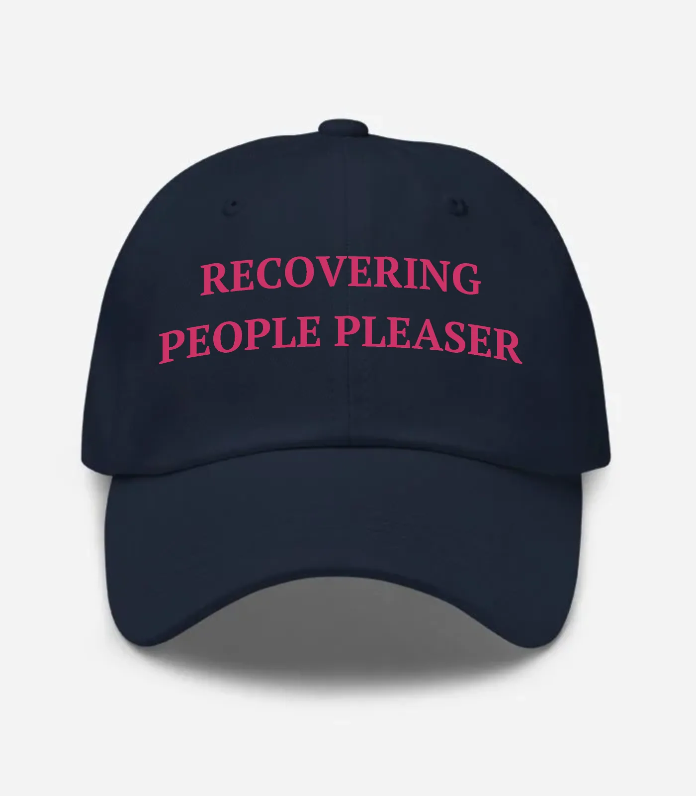 Recovering People Pleaser Hat