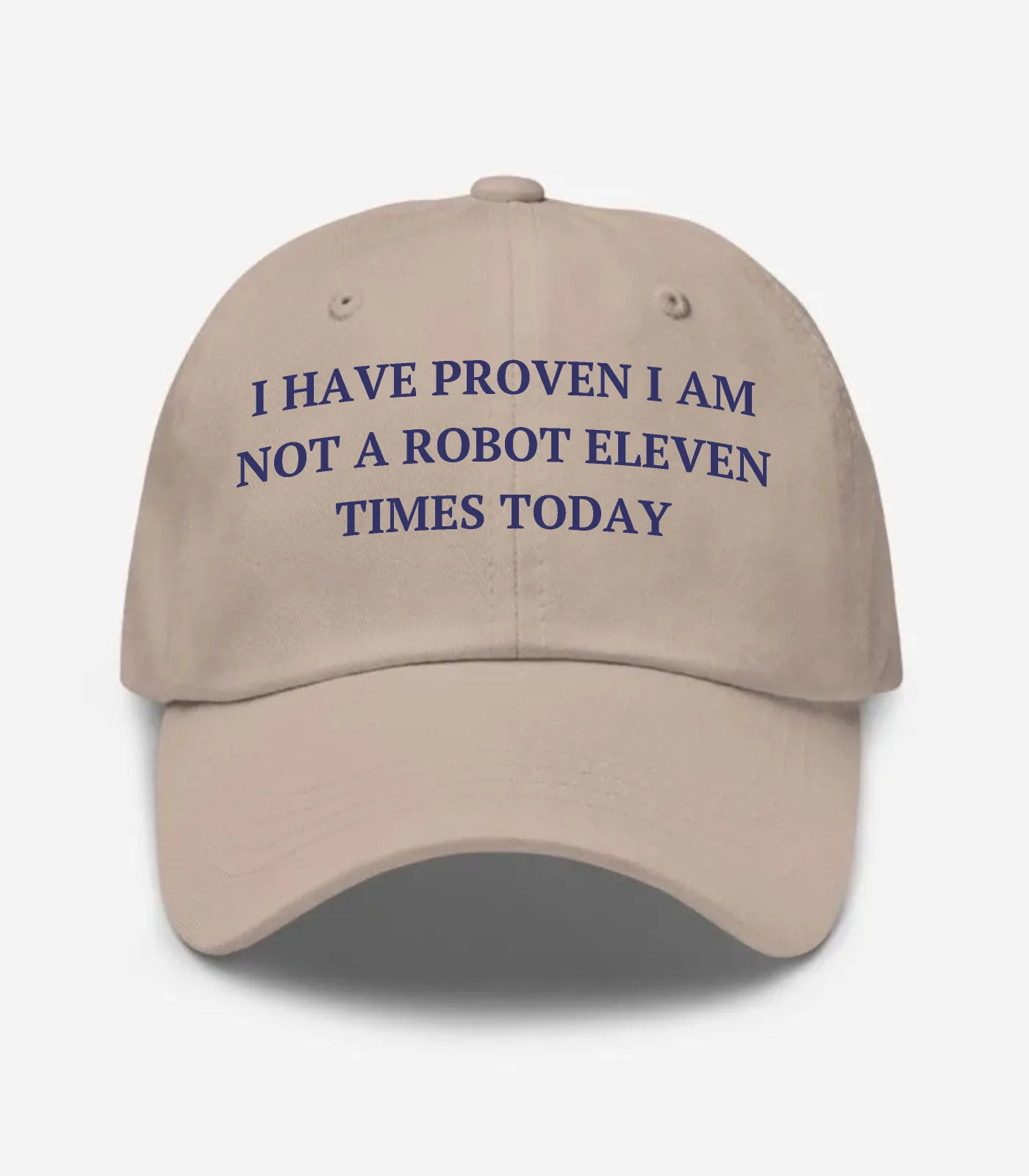 I Have Proven I Am Not A Ro... Hat - Stone