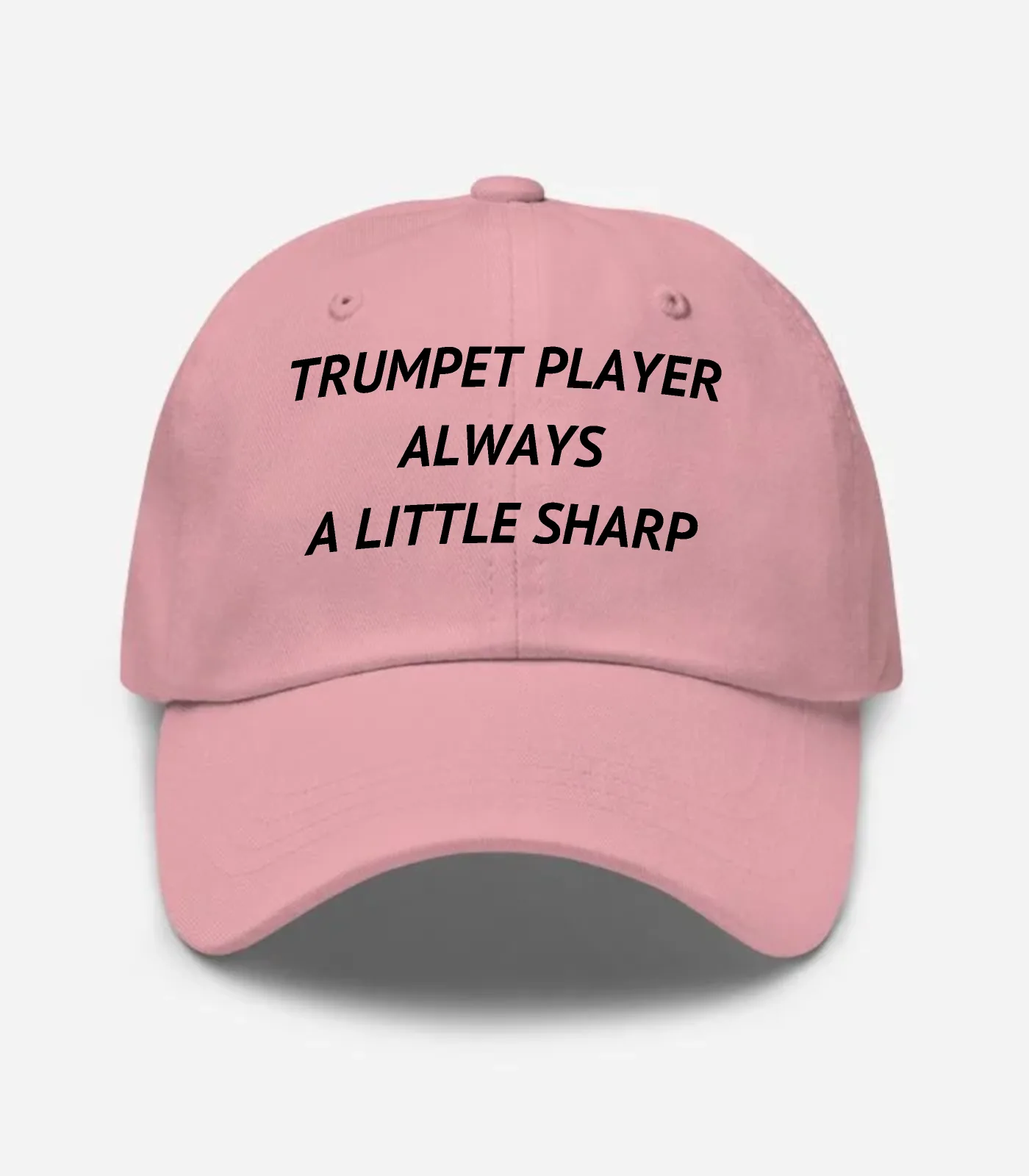 Trumpet Player Always A Little Sharp Hat - Pink