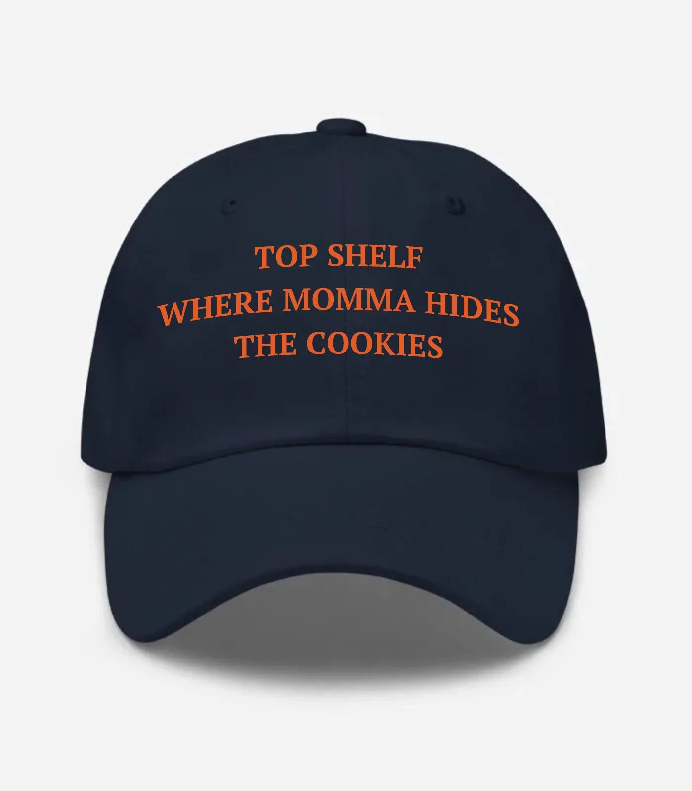 Top Shelf Where Momma Hides The Cookies Hat