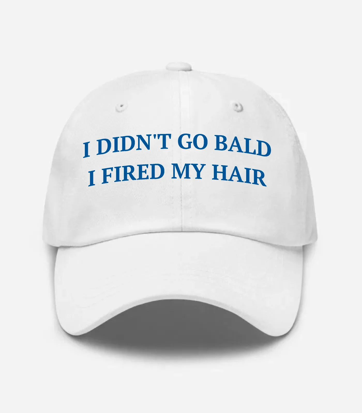 I Didn't Go Bald I Fired My Hair Hat