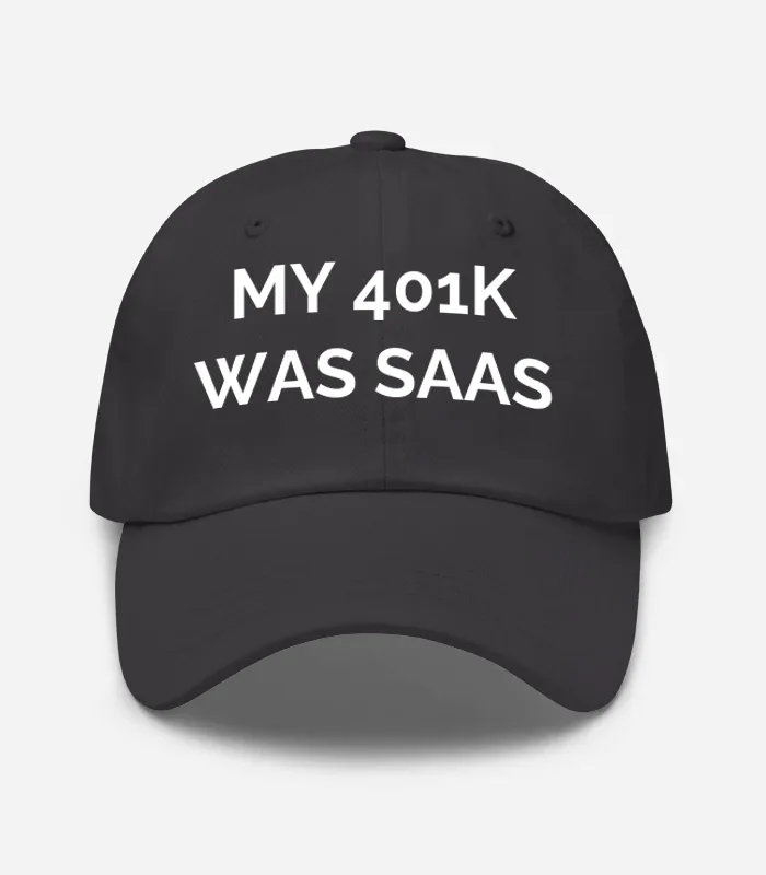 My 401K Was Saas Hat - Dark Grey