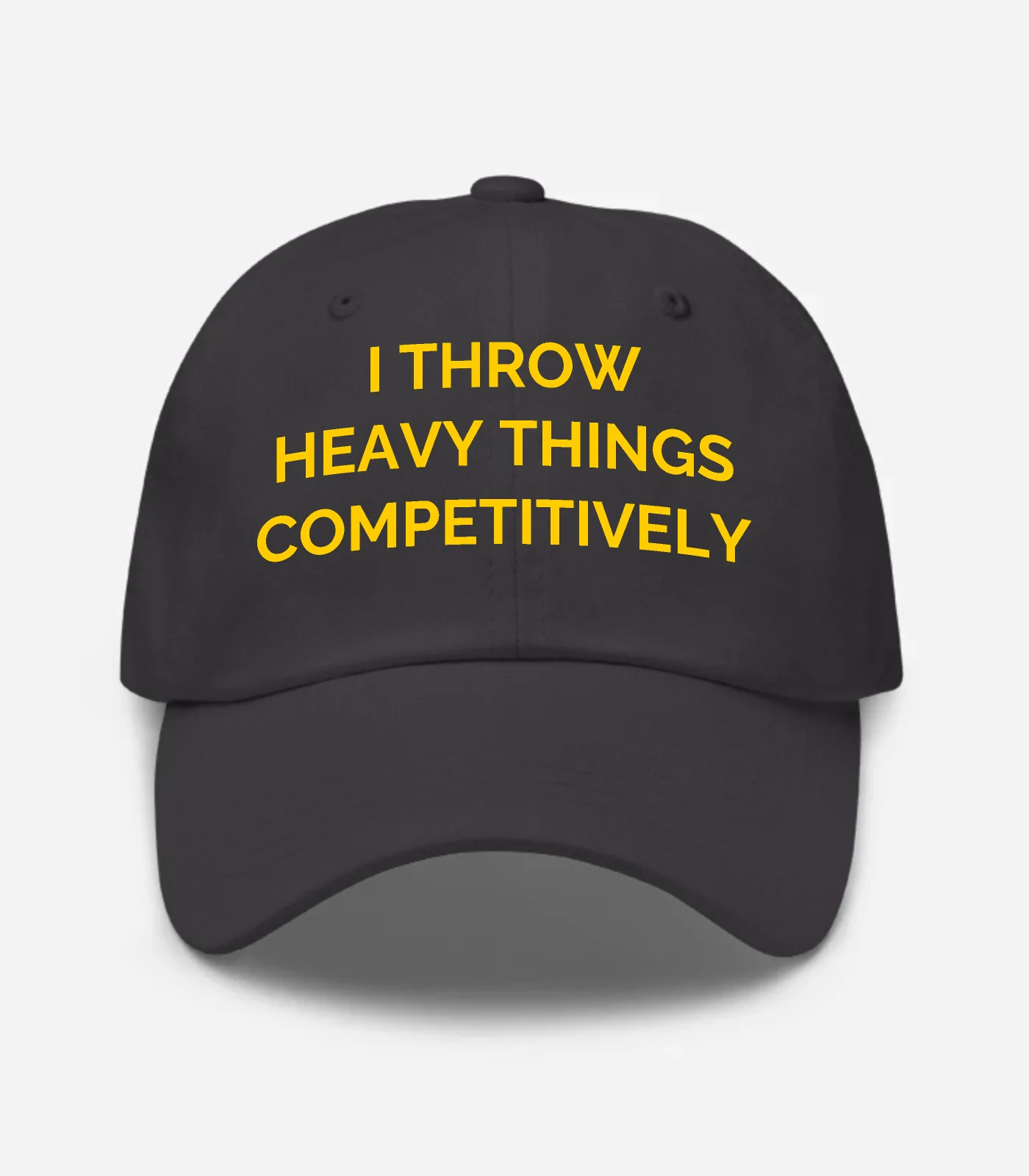 I Throw Heavy Things Competitively Hat - Dark Grey