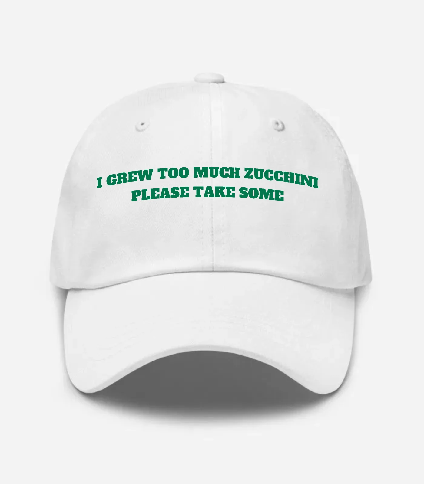 I Grew Too Much Zucchini Please Take Some Hat - White