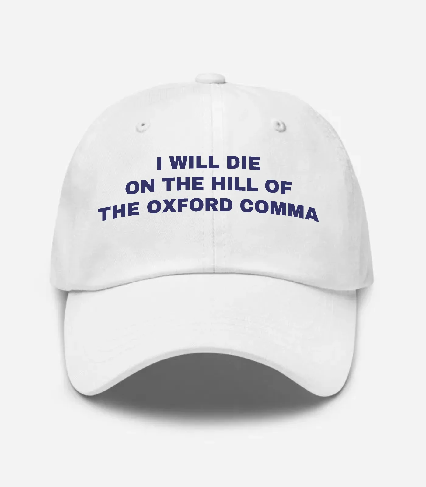 I Will Die On The Hill Of The Oxford Comma Hat