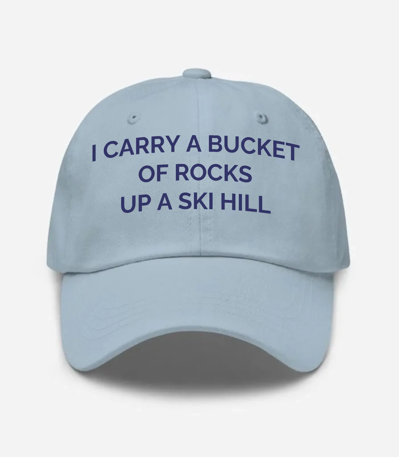 I Carry A Bucket Of Rocks Up A Ski Hill Hat