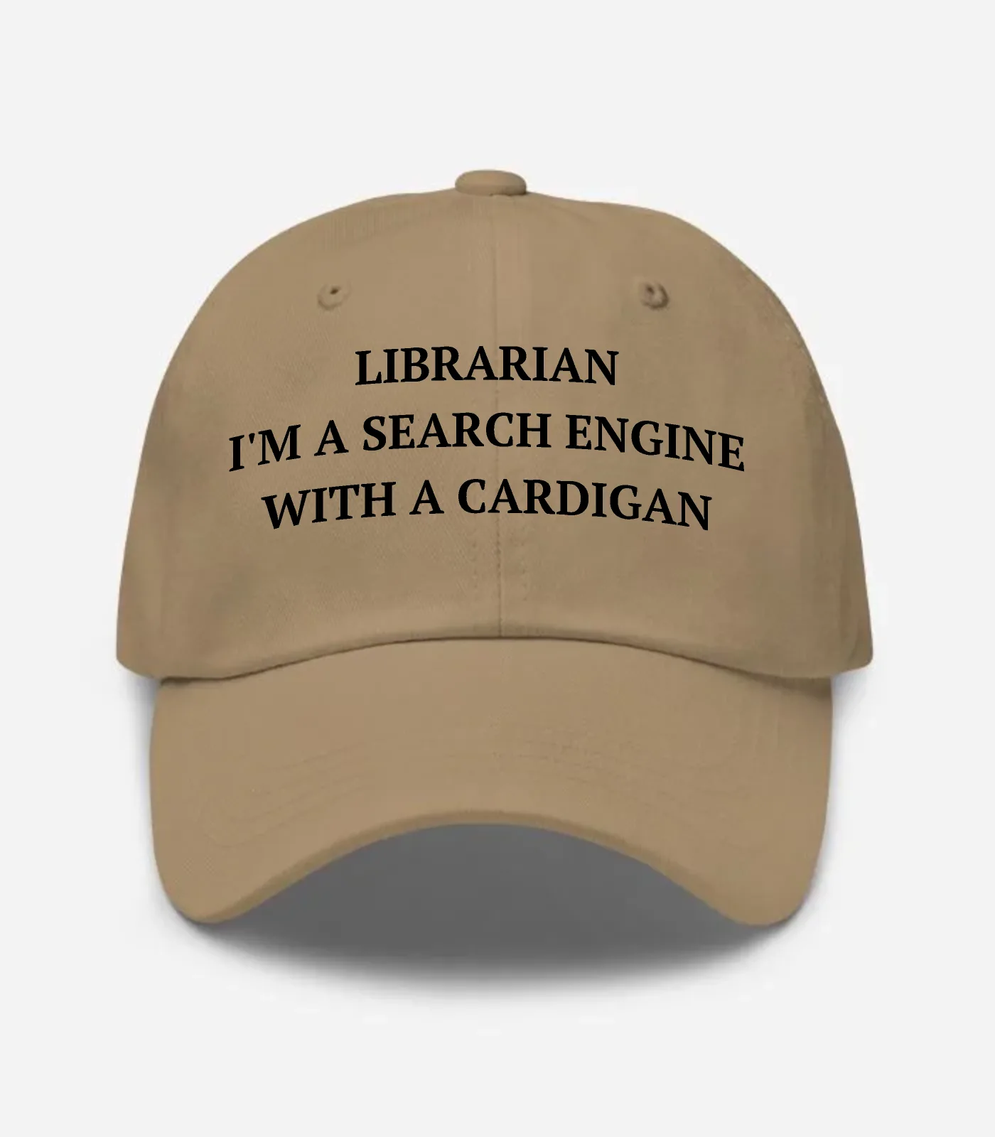 Librarian I'm A Search Engine With A Cardigan Hat - Khaki