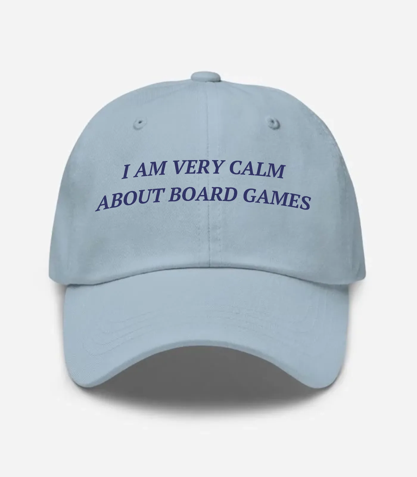 I Am Very Calm About Board Games Hat - Light Blue