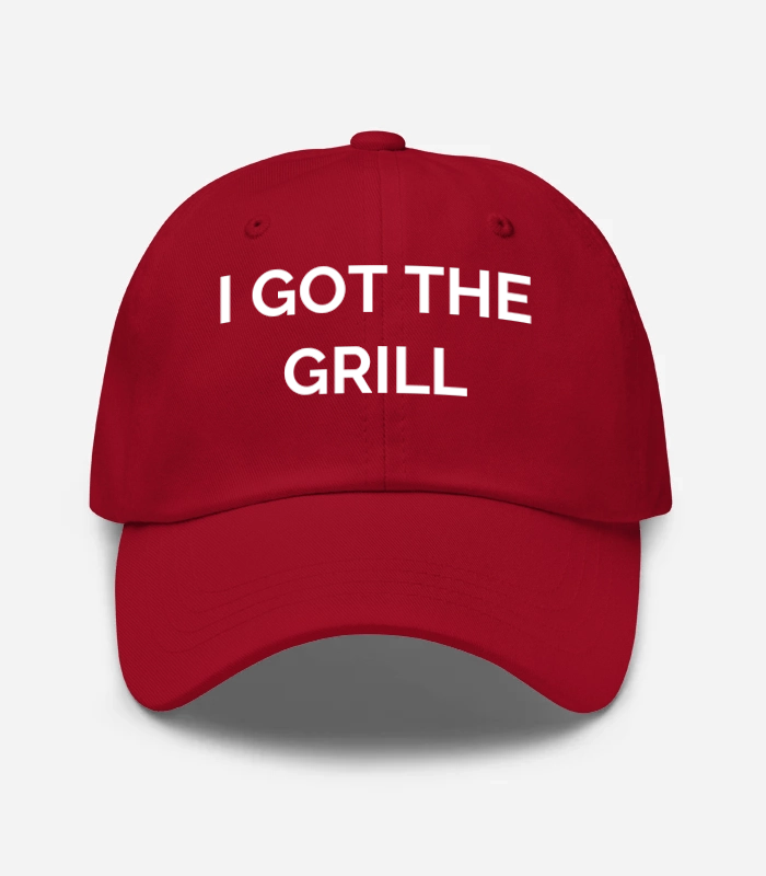 I Got The Grill Hat