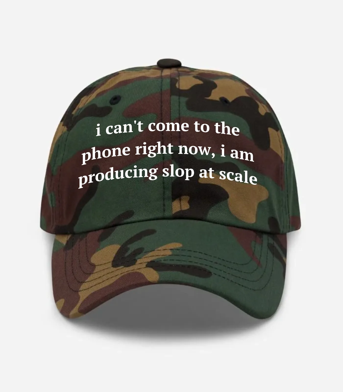 I Can't Come To The Phone Right Now, I Am Producing Slop At Scale Hat
