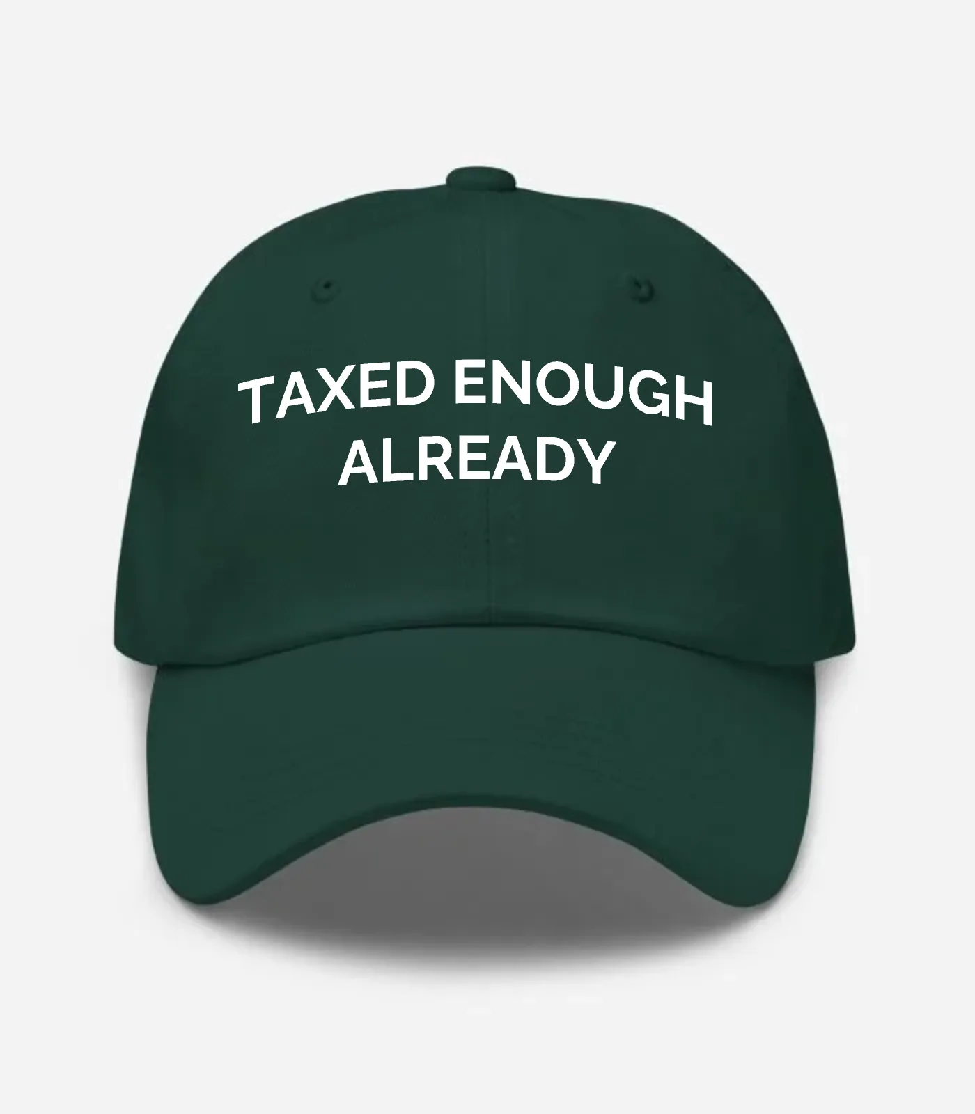 Taxed Enough Already Hat - Spruce
