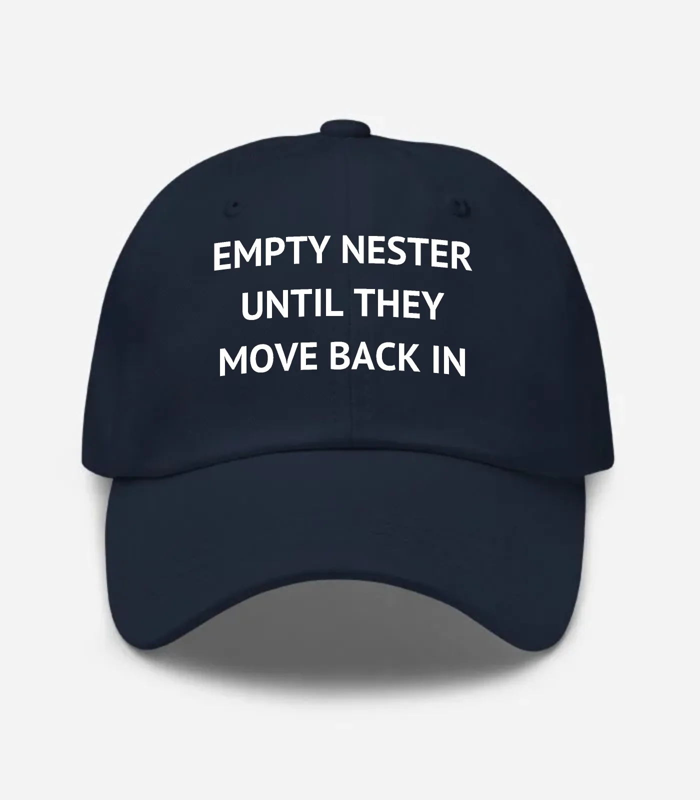 Empty Nester Until They Move Back In Hat - Navy