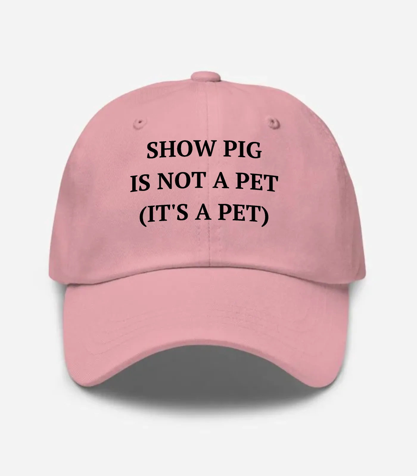 Show Pig Is Not A Pet (It's A Pet) Hat - Pink