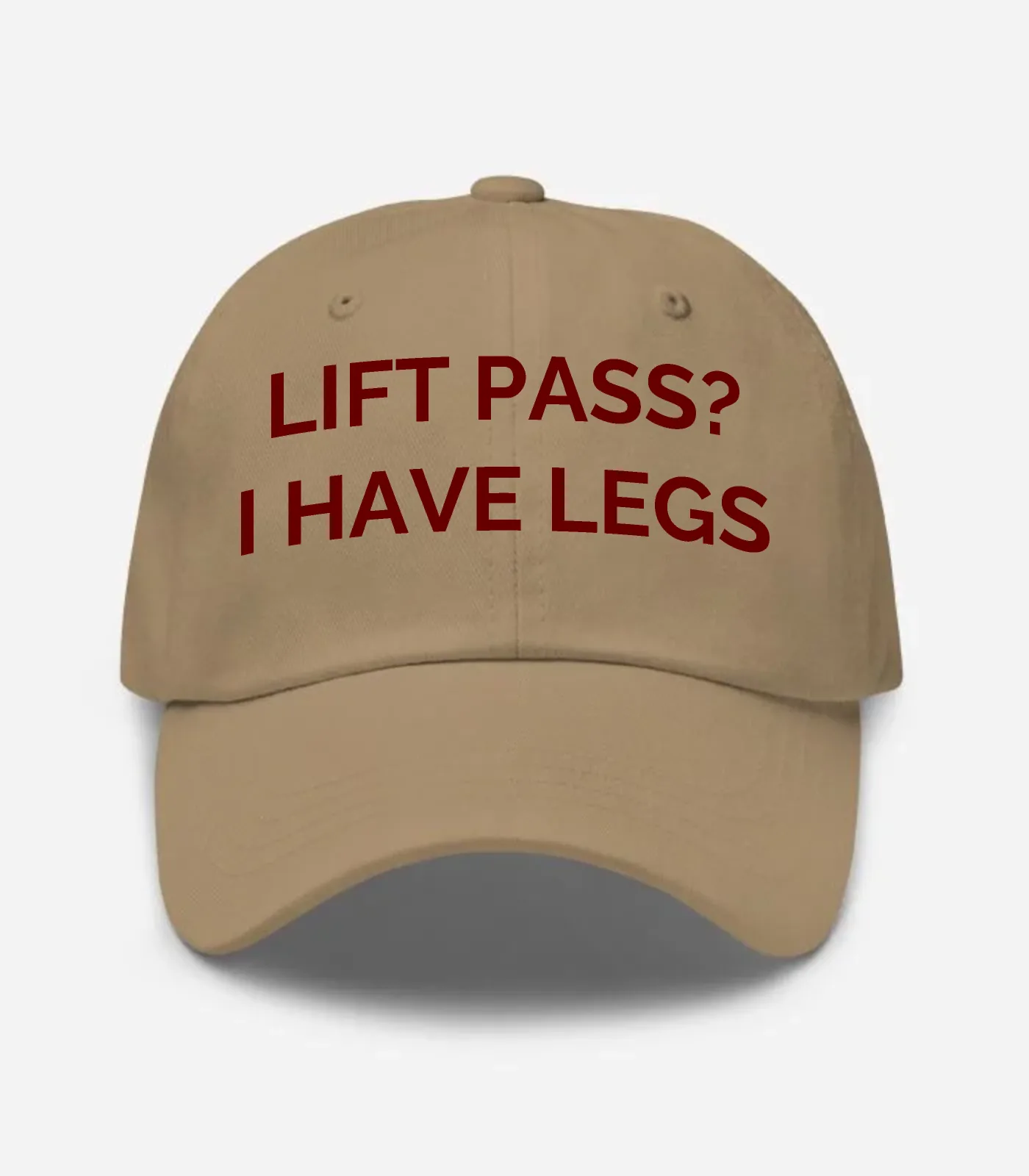 Lift Pass? I Have Legs Hat - Khaki