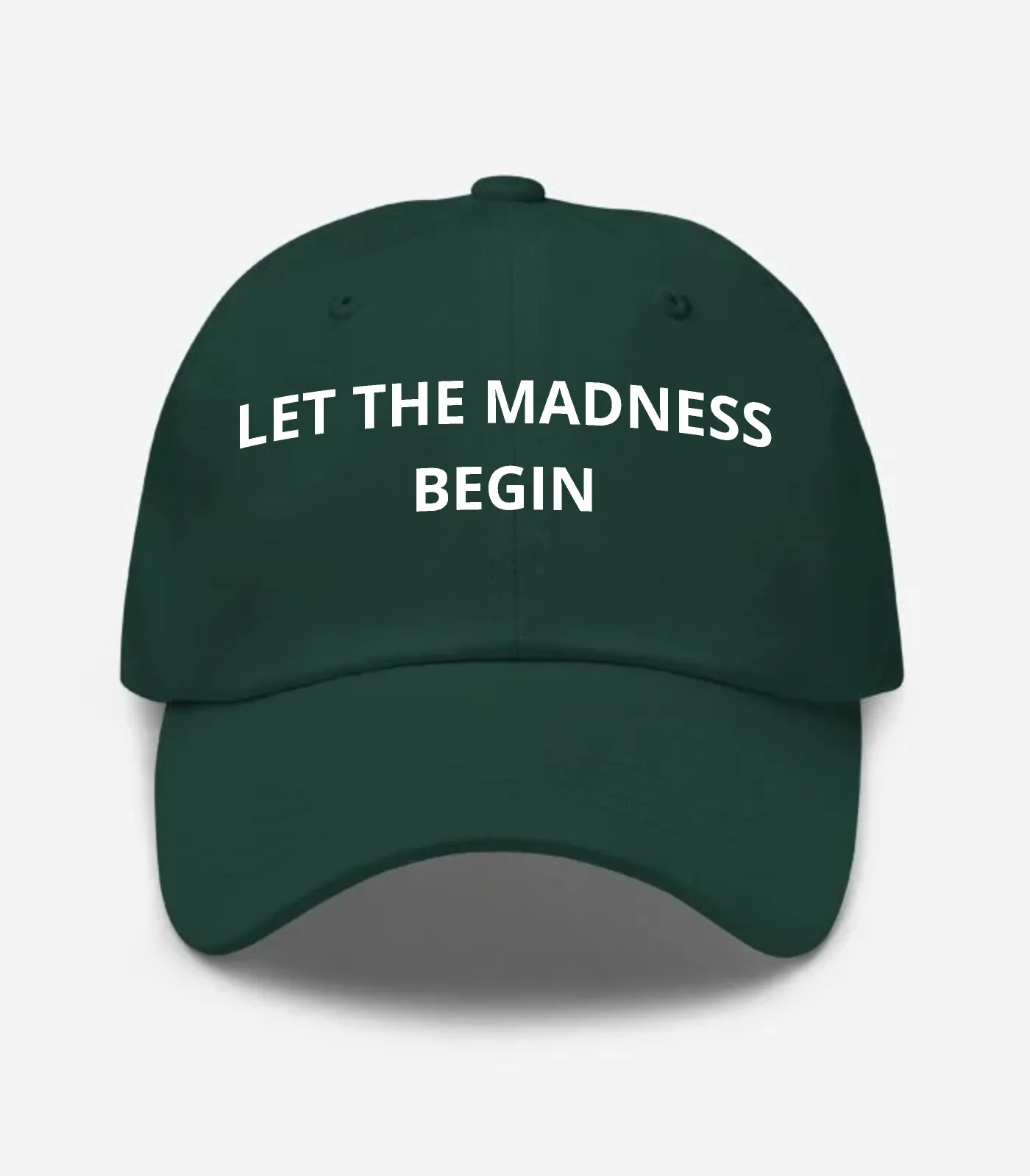 Let The Madness Begin Hat - Spruce