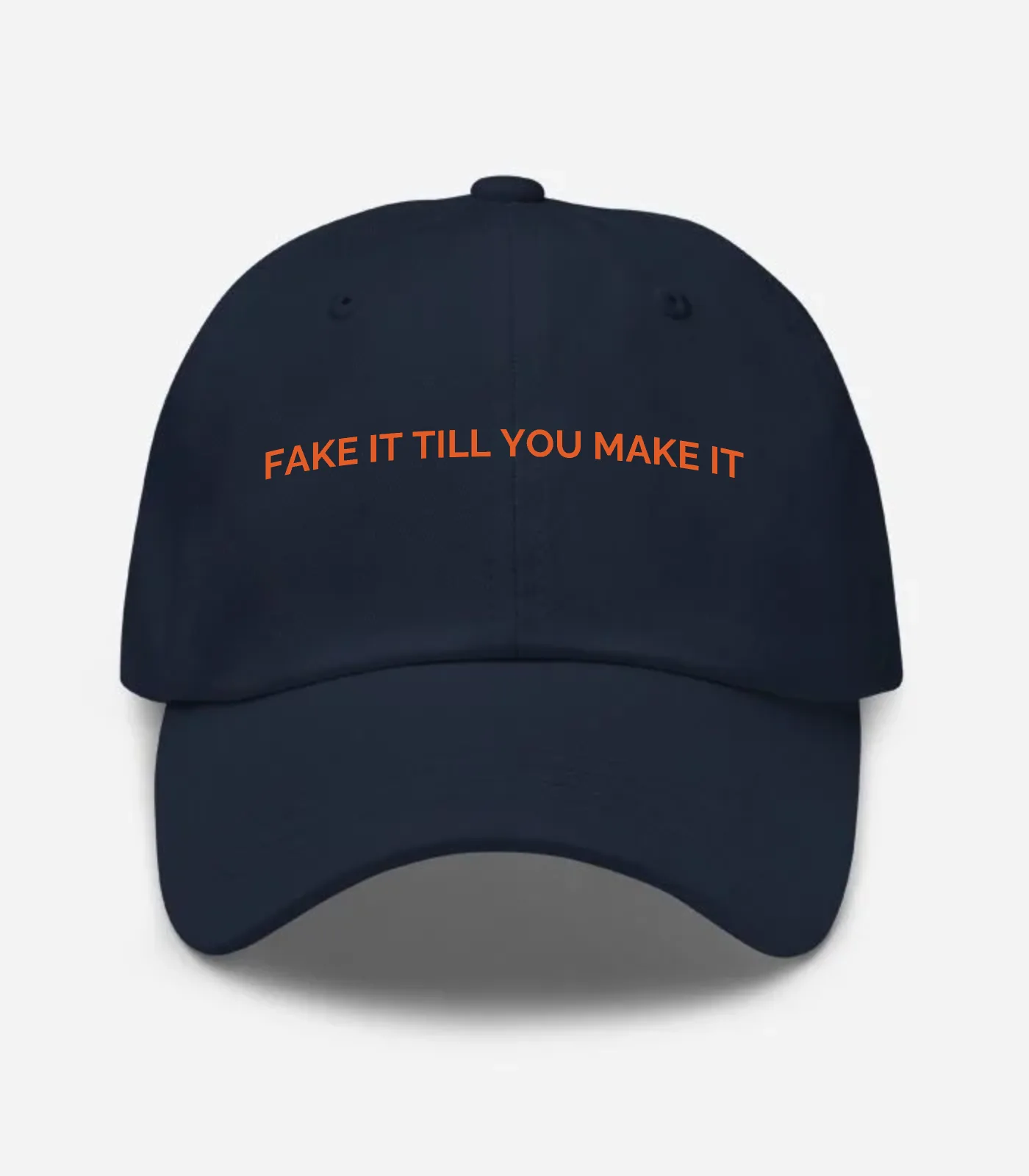 Fake It Till You Make It Hat