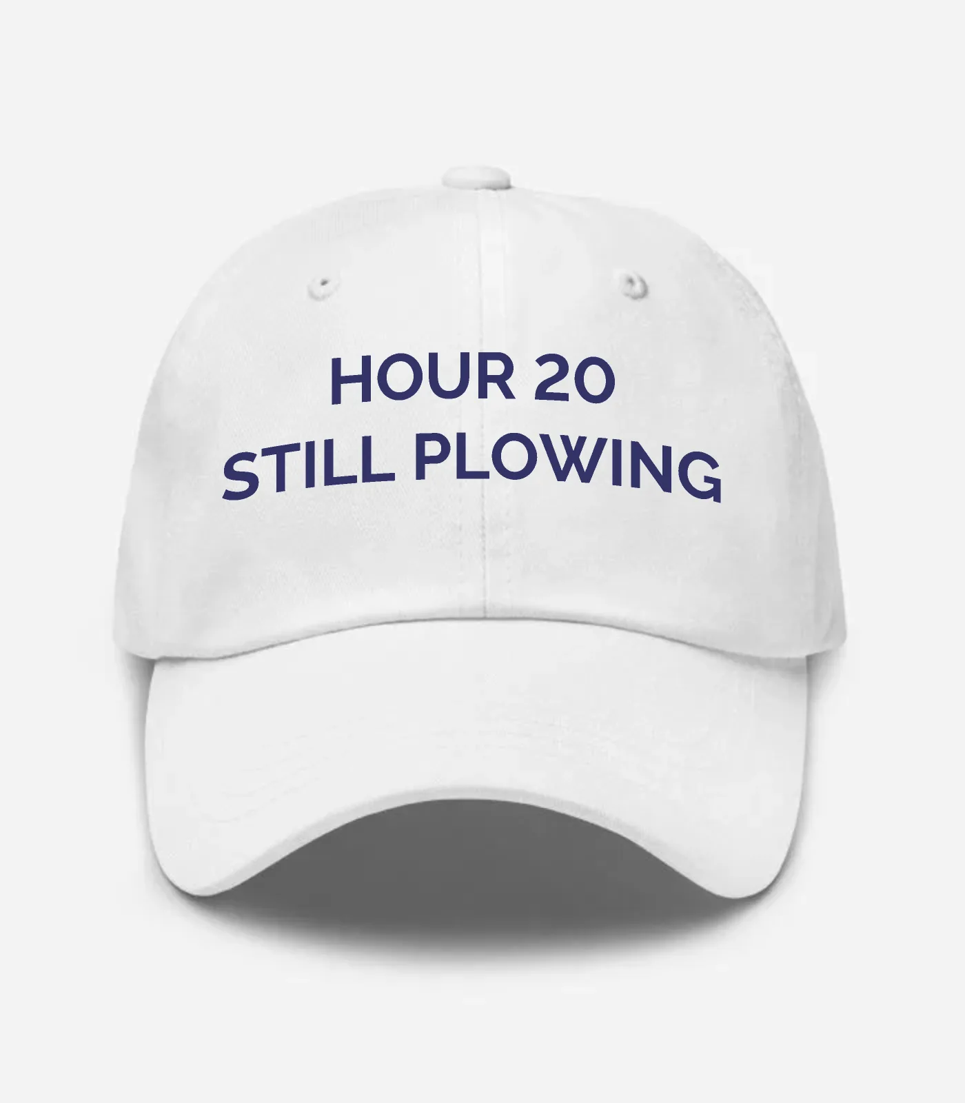 Hour 20 Still Plowing Hat