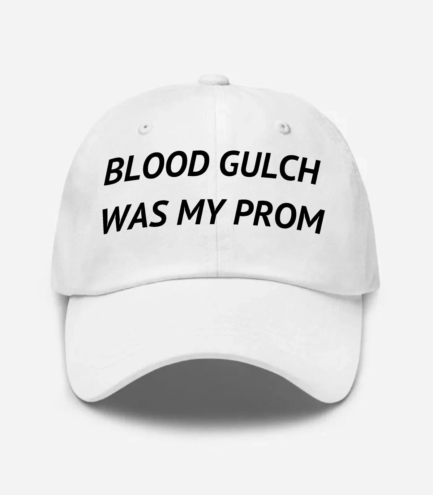 Blood Gulch Was My Prom Hat - White