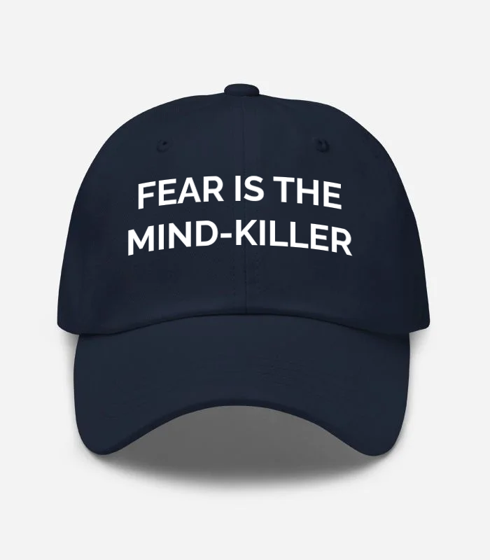Fear Is The Mind-killer Hat