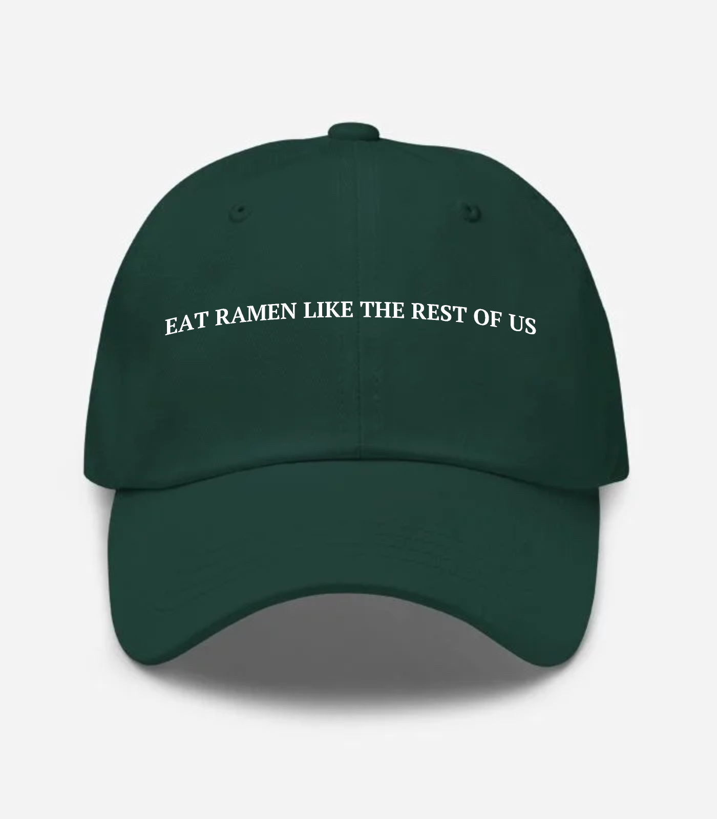Eat Ramen Like The Rest Of Us Hat