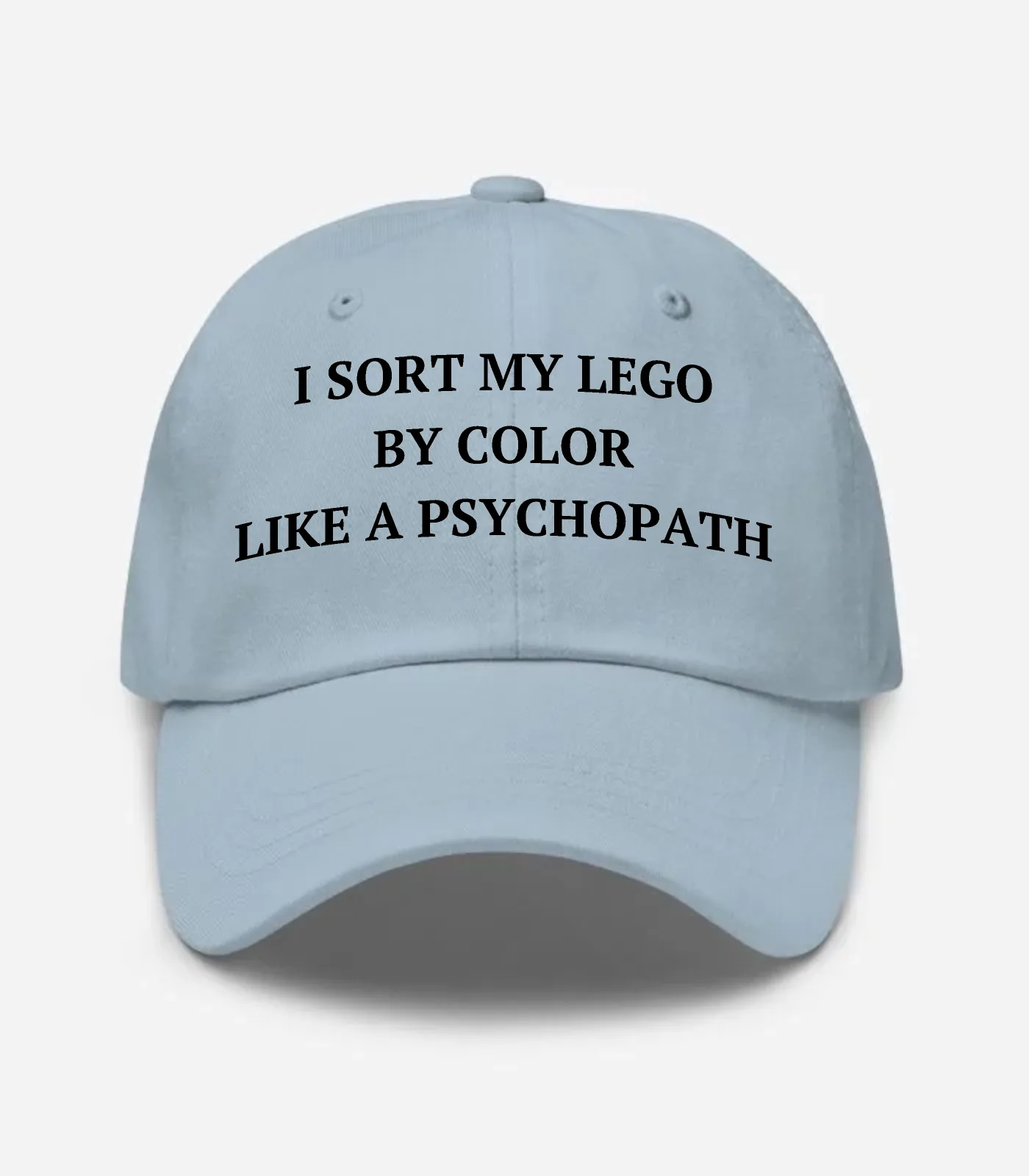 I Sort My Lego By Color Like A Psychopath Hat - Light Blue