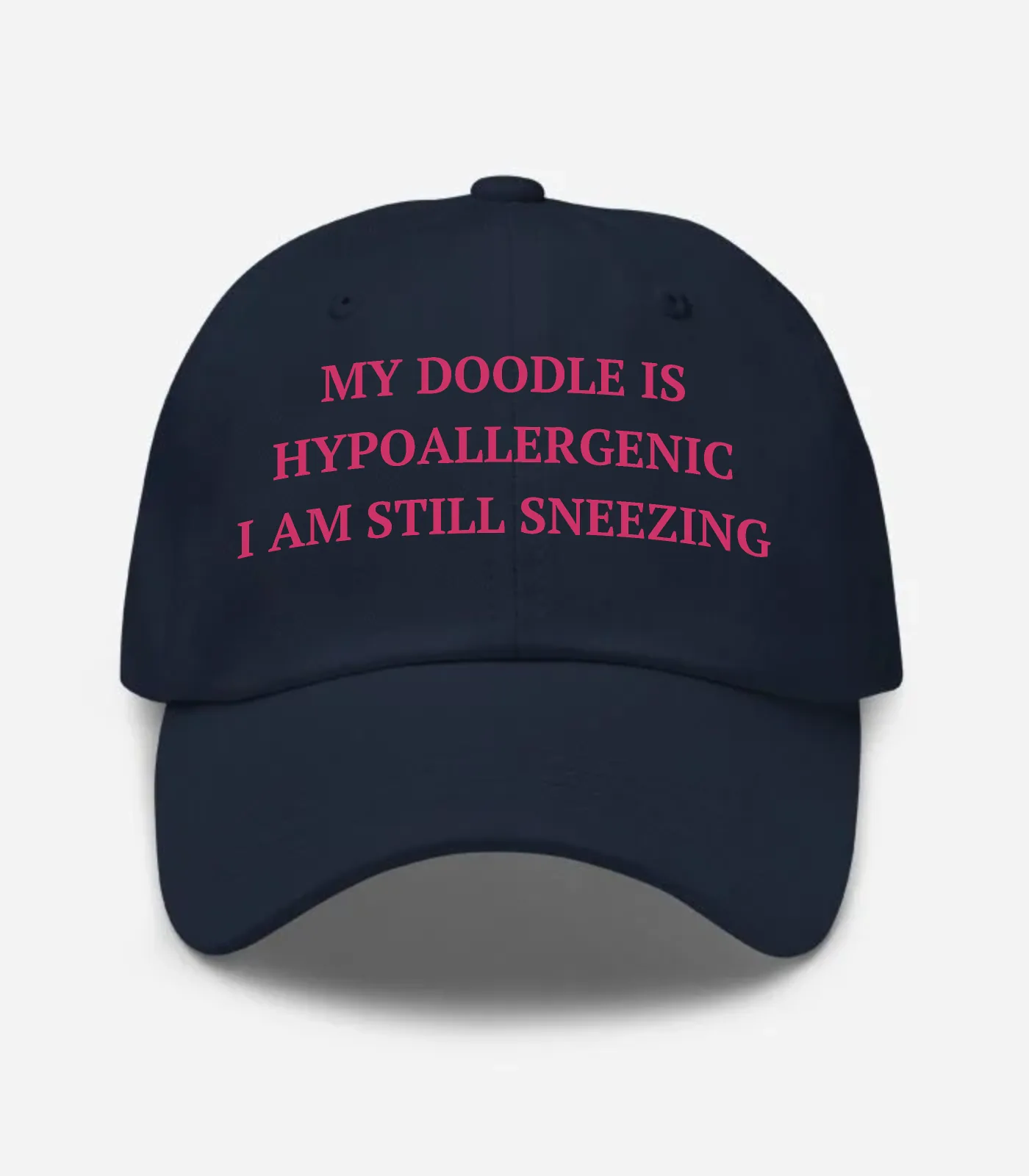 My Doodle Is Hypoallergenic I Am Still Sneezing Hat - Navy