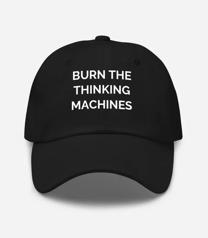 Burn The Thinking Machines Hat - Black