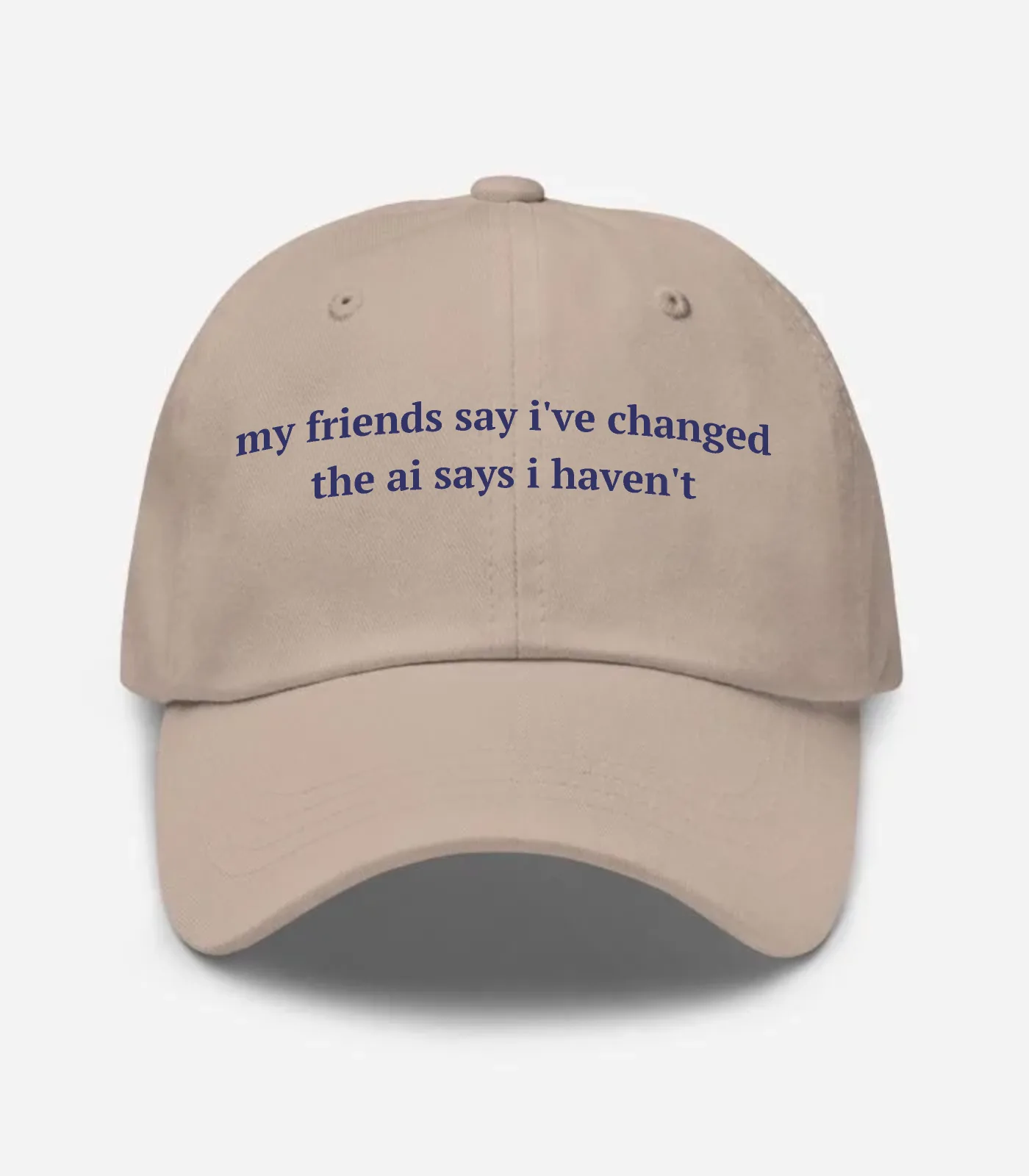 My Friends Say I've Changed... Hat