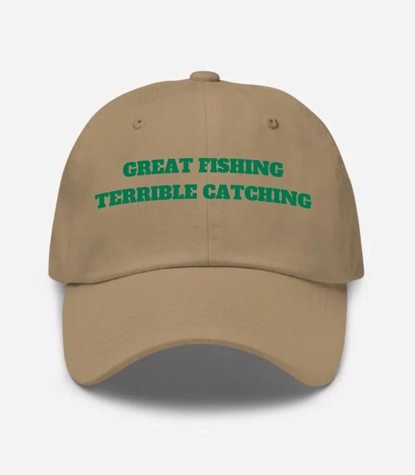 Great Fishing Terrible Catching Hat - Khaki