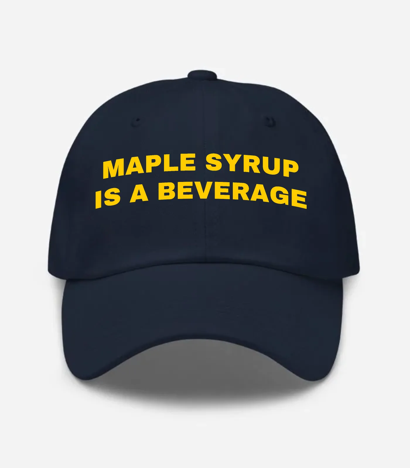 Maple Syrup Is A Beverage Hat