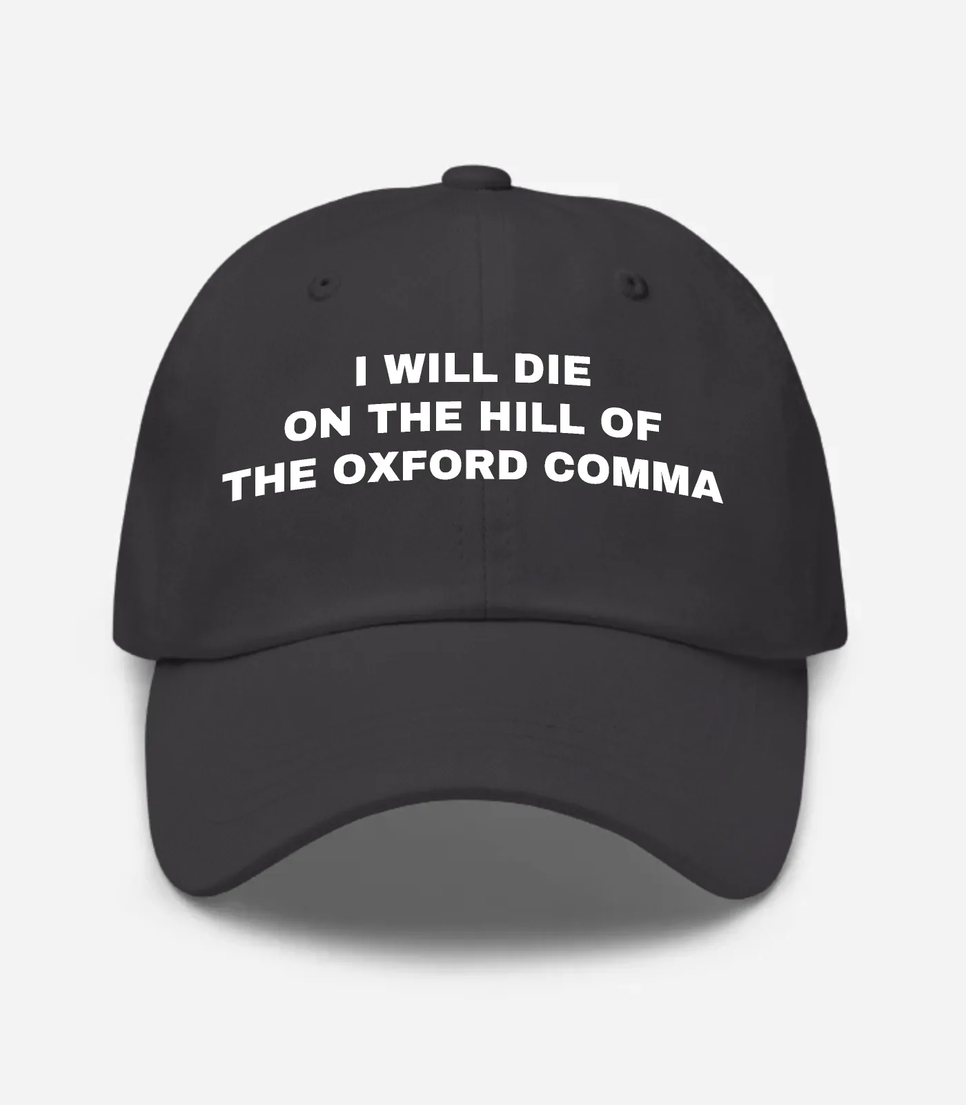 I Will Die On The Hill Of The Oxford Comma Hat - Dark Grey