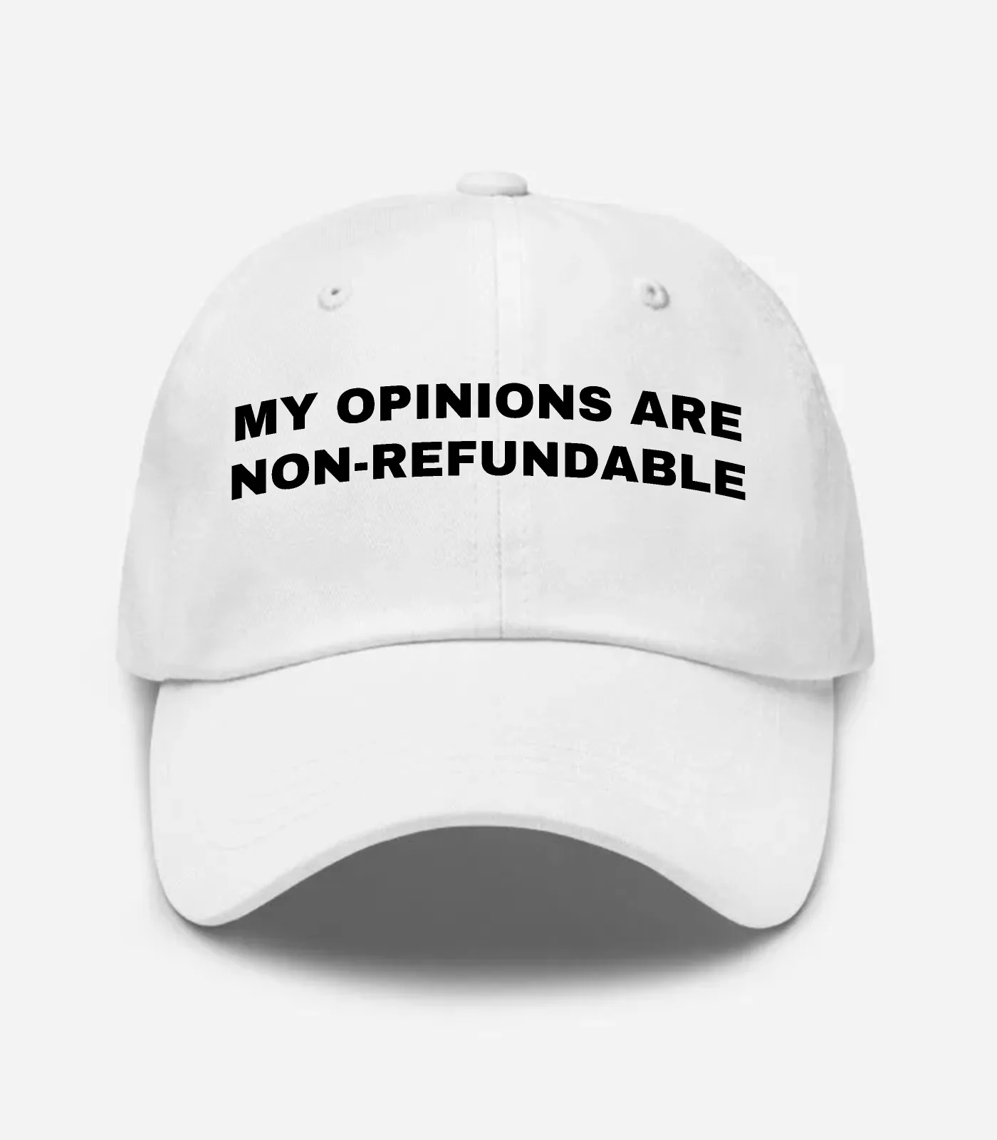 My Opinions Are Non-refundable Hat - White