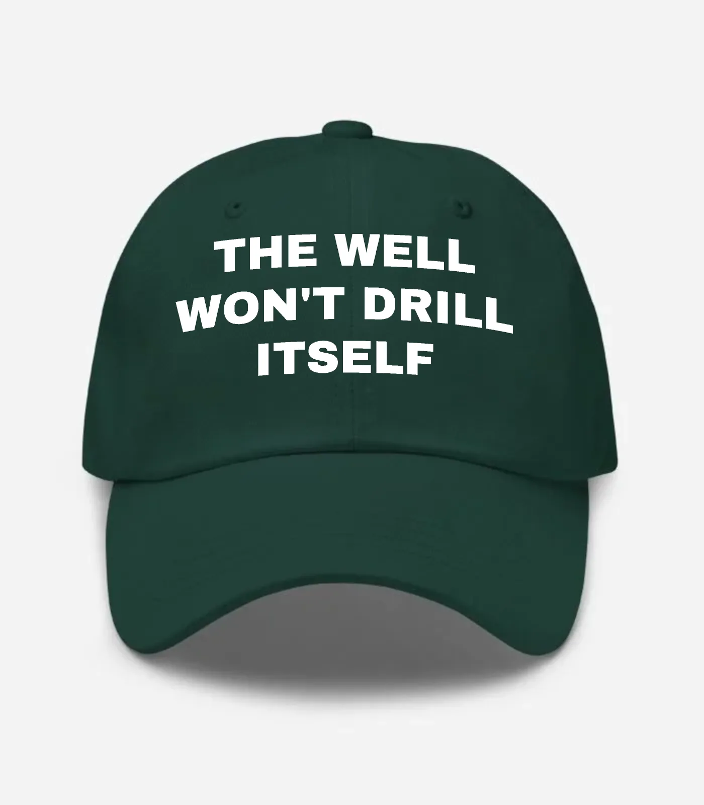 The Well Won't Drill Itself Hat