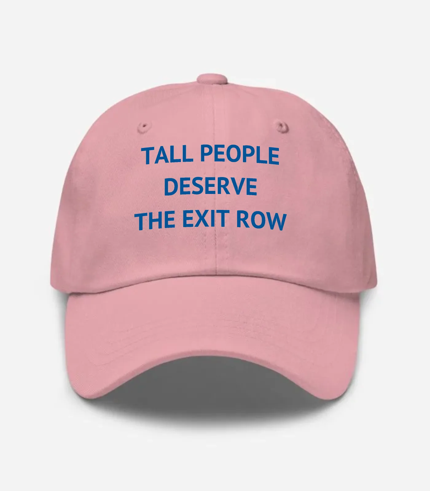 Tall People Deserve The Exit Row Hat - Pink