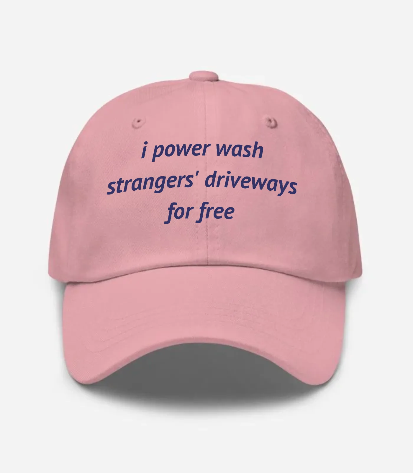 I Power Wash Strangers' Driveways For Free Hat - Pink