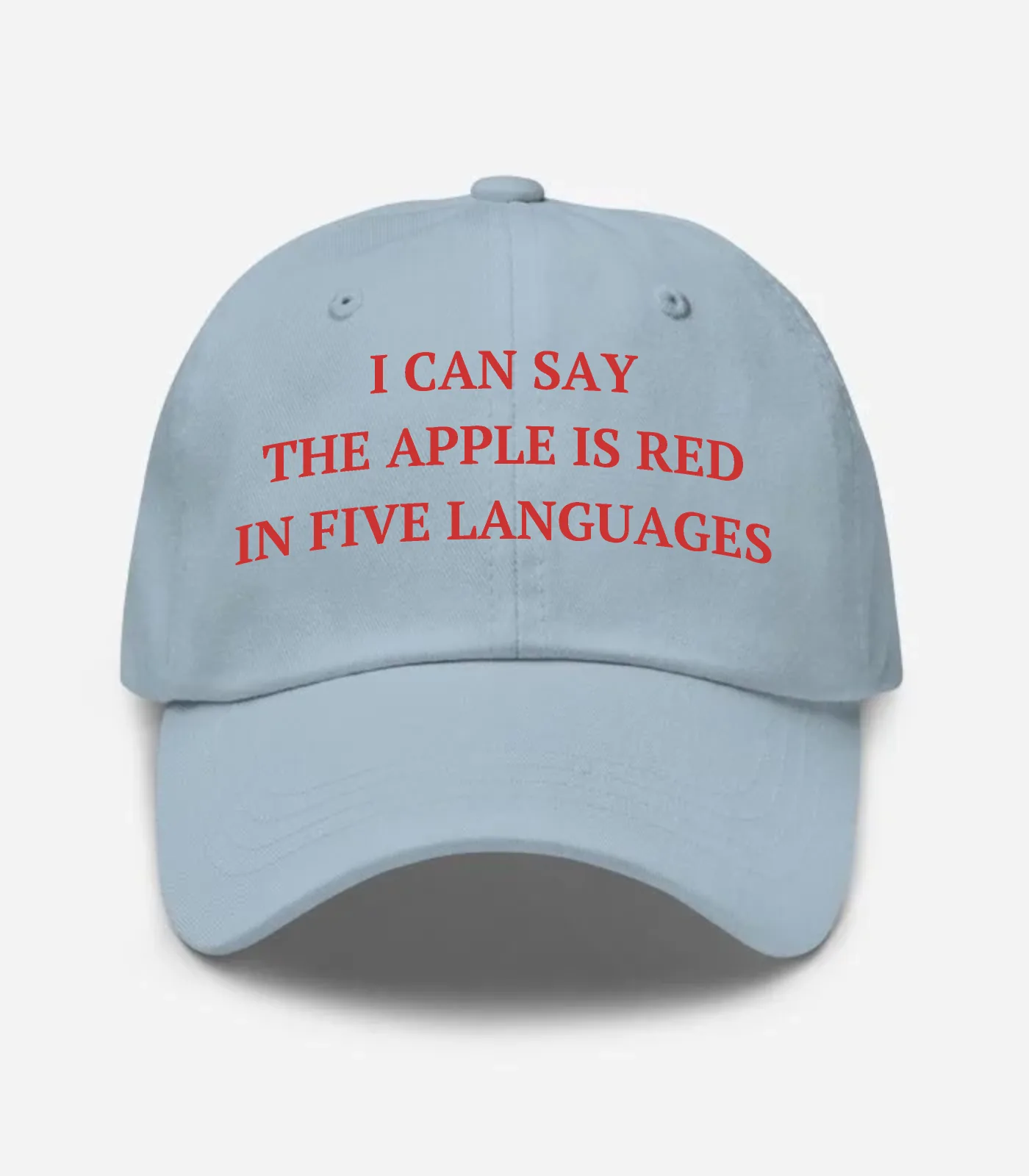 I Can Say The Apple Is Red In Five Languages Hat - Light Blue