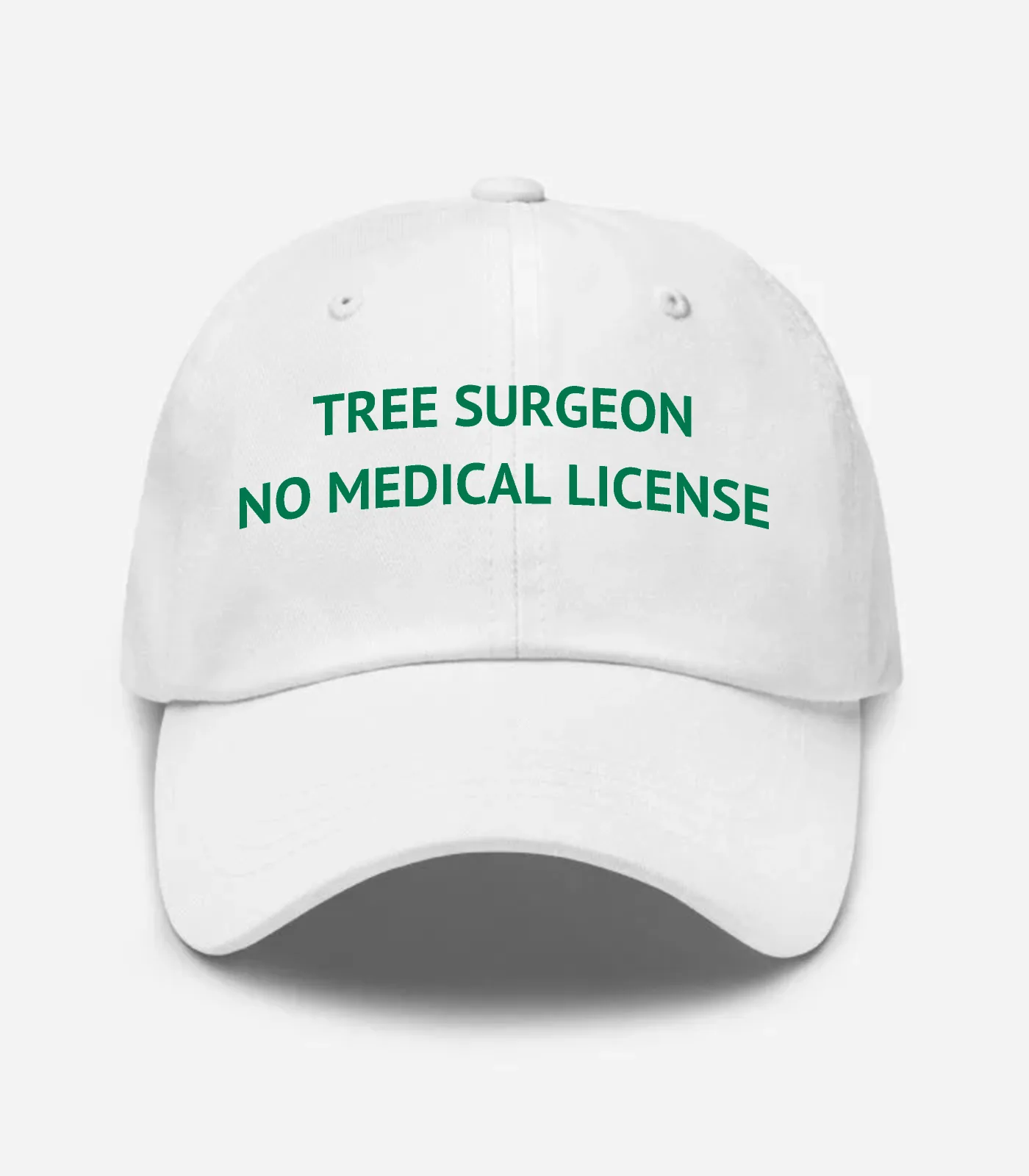 Tree Surgeon No Medical License Hat