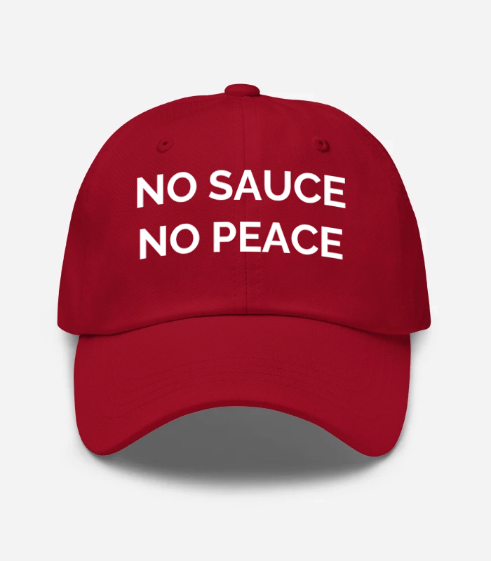 No Sauce No Peace Hat