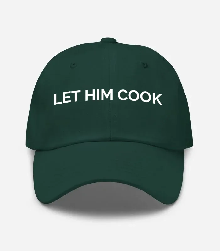 Let Him Cook Hat - Spruce