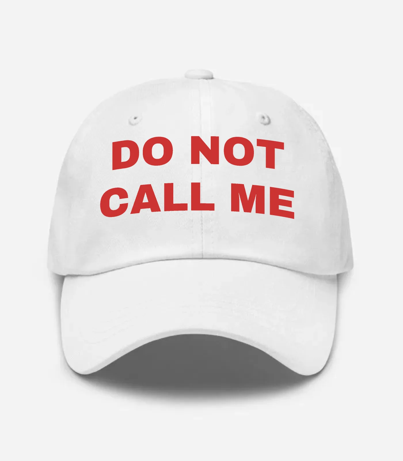 Do Not Call Me Hat - White